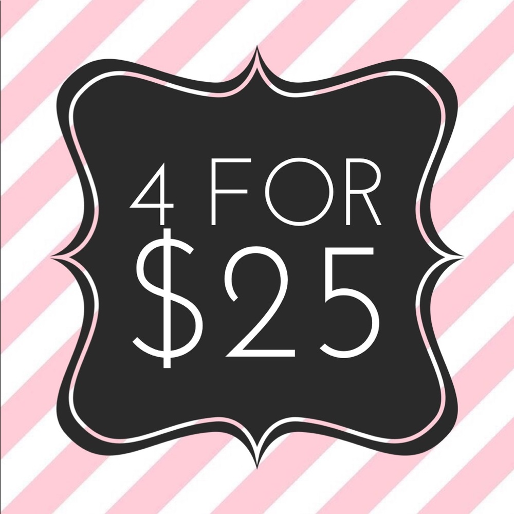 Bundle 4 items ($15 & under) for $25!